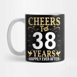 Cheers To 38 Years Happily Ever After Married Wedding Mug